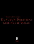 Dungeon Dressing: Ceilings & Walls 2.0 (OSR)