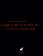 Campaign Codex #2: Lesser Undead (OSR)