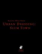Urban Dressing: Slum Town 2.0 (OSR)