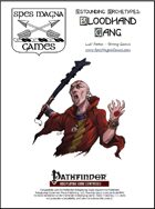 Astounding Archetypes: Bloodhand Gang