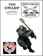 The Dwarf: Old School Meets New School
