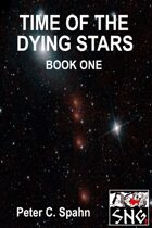 P002: Time Of The Dying Stars: Book One (PRINT)