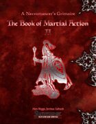 A Necromancer's Grimoire: The Book of Martial Action II