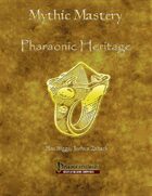 Mythic Mastery - Pharaonic Heritage