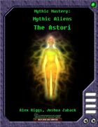 Mythic Mastery - Mythic Aliens - The Astori