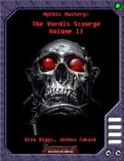 Mythic Mastery - The Vordis Scourge, Volume II