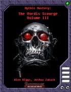 Mythic Mastery - The Vordis Scourge, Volume III
