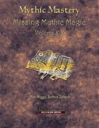 Mythic Mastery - Missing Mythic Magic Volume XIX