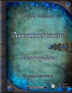 Weekly Wonders: Arcanostatic Corruption