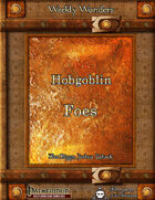 Weekly Wonders - Hobgoblin Foes