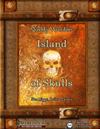 Weekly Wonders - Island of Skulls