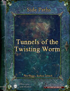 Side Paths - Tunnels of the Twisting Worm