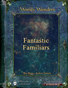 Weekly Wonders - Fantastic Familiars