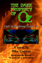 The Dark Prophecy of Oz - Part 1: Shadows Under Oz