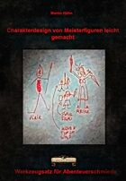 Charakterdesign von Meisterfiguren leicht gemacht - Werkzeugsatz für Abenteuerschmiede
