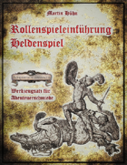 Rollenspieleinführung Heldenspiel - Werkzeugsatz für Abenteuerschmiede