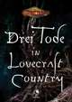 CTHULHU: Drei Tode in Lovecraft Country