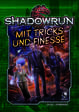 Shadowrun: Mit Tricks und Finesse