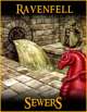 RAVENFELL: Sewers