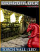 DRAGONLOCK Ultimate: Dungeon Torch Wall (LED)