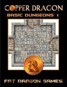 COPPER DRAGON: Basic Dungeons 1