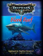 DeepWars - Blood Reef Campaign Supplement