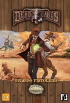 Deadlands Guia do Pistoleiro