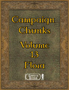 Campaign Chunk - Volume 13 Flora