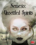 Nemesis VII: Unsettled Spirits