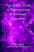 The Great Tome of Cryptids and Legendary Creatures