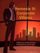 Nemesis III: Corporate Villains