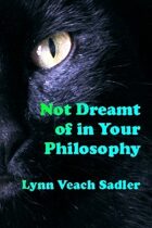 Not Dreamt of in Your Philosophy