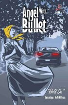 Hold On (#4 of 4, Angel With a Bullet)