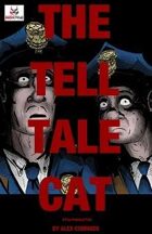 The Tell Tale Cat (6 of 7 in The POE TWISTED Anthology)