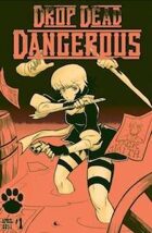 Drop Dead Dangerous #1