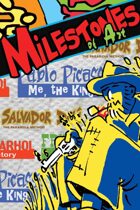 Milestones of Art: The Collection of Salvador Dali, Pablo Picasso, Frida Kahlo, Vincent Van Gogh, Keith Haring and Andy Warhol