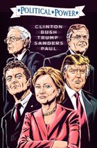 Political Power: Election 2016: Clinton, Bush, Trump, Sanders, & Paul