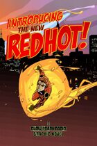 Introducing... Red Hot!