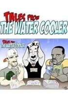 Tales From the Water Cooler #113