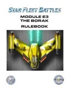 Star Fleet Battles: Playtest Module E3 - The Borak Star League Rulebook