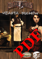 Deadlands: Miasta Duchow