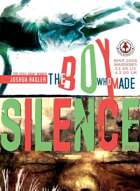 The Boy Who Made Silence #1