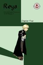 Reya: Chapter Five
