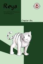 Reya: Chapter Six