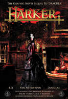 Harker: The Graphic Novel Sequel to 'Dracula’