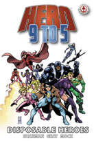 Hero 9 to 5: Vol 3 - Disposable Heroes