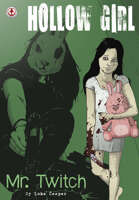 Hollow Girl Vol 3: Mr. Twitch