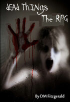 Dead Things: The RPG