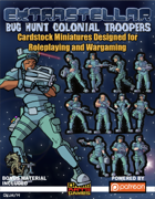Extrastellar Set Eight: Bug Hunt Colonial Troopers