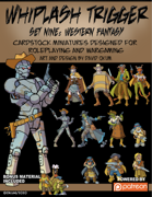 Whiplash Trigger Set Nine: Western Fantasy